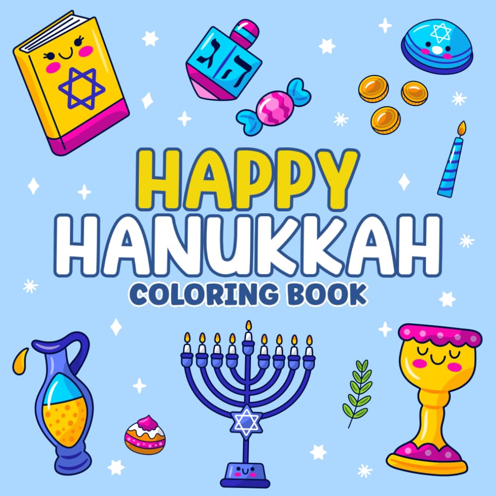 Happy Hanukkah Coloring Book: Celebrate the Festival of Lights with Candles, Gelt, Menorah and More — A Fun and Festive Activity Book for Kids, Jewish ... Girls | A Perfect Hanukkah Gift for Children