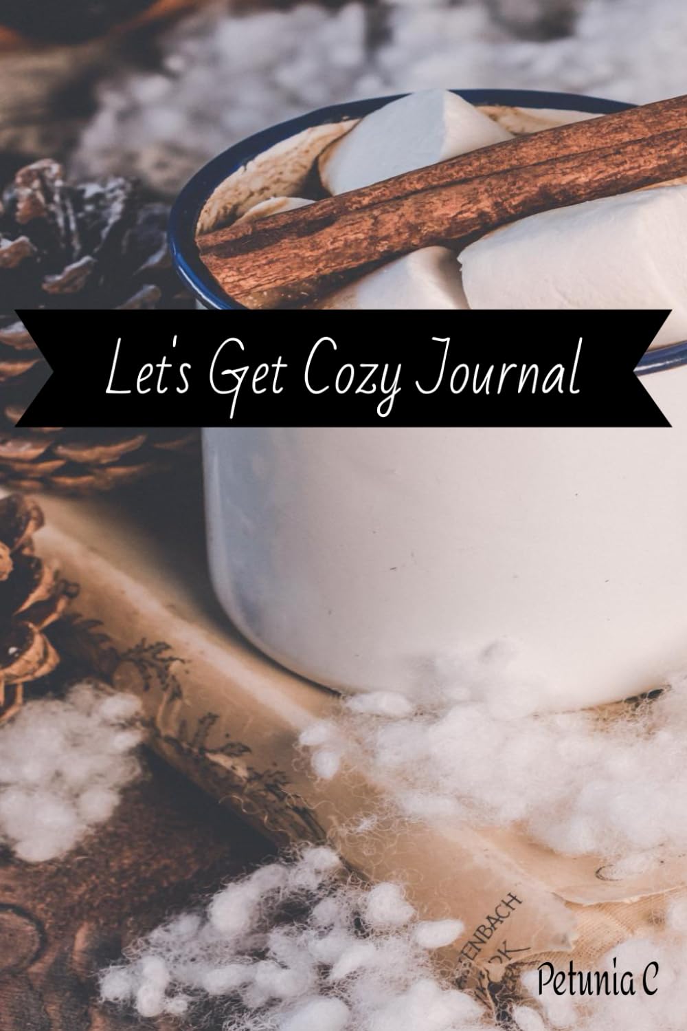 Let's Get Cozy Journal: Let's Get Cozy Journal- Notebook