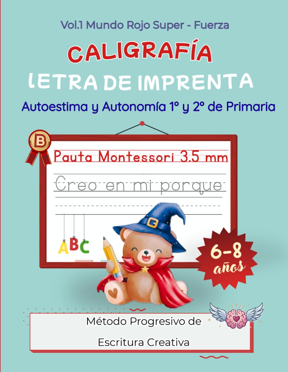 Caligrafía para Niños de 6 a 8 Años – Pauta Montessori 3.5 mm: Mundo Rojo | Cuaderno de Letra de Imprenta con Escritura Creativa y Autoestima para 1º y 2º de Primaria