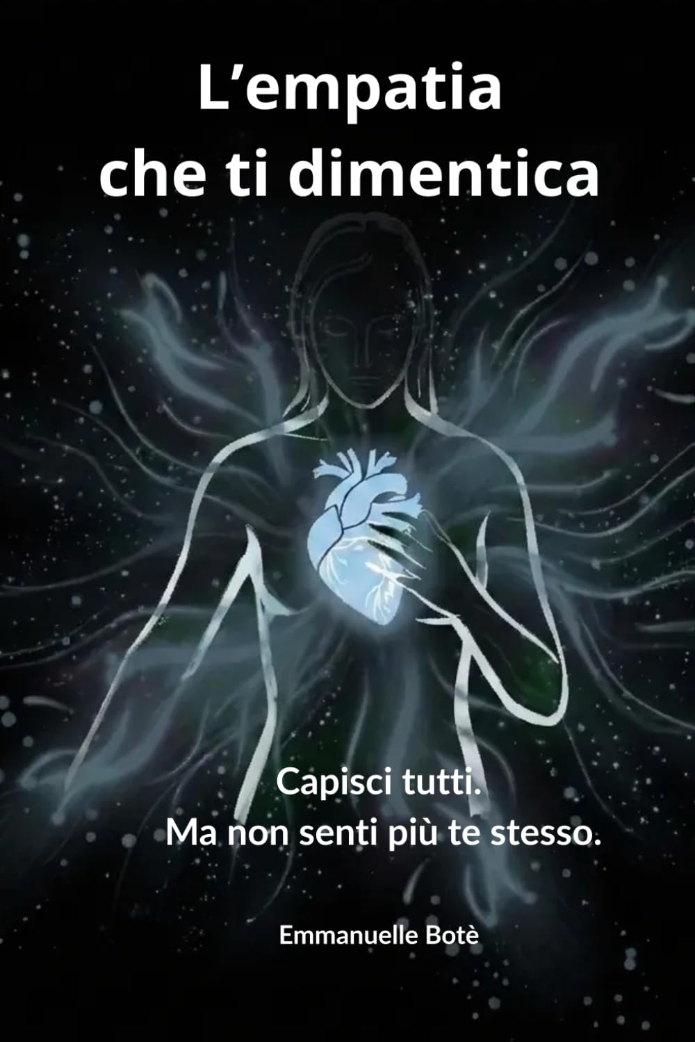 L’empatia che ti dimentica (Libri sulla Consapevolezza Relazionale)