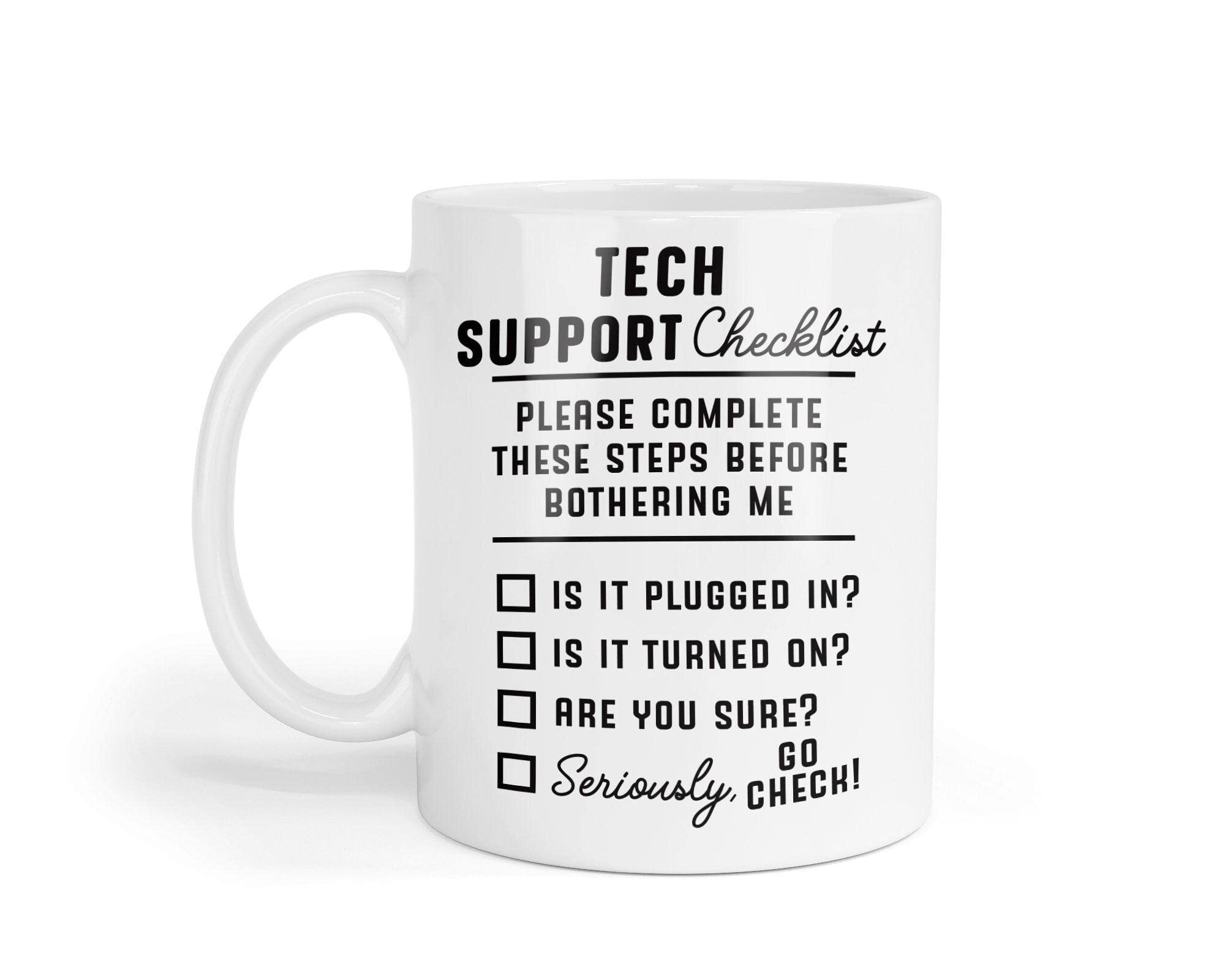 Tech Support Mug Funny Checklist Helpdesk Tea & Coffee Mug, Office Technical Support Engineer IT Computer Geek Help Desk Nerd Present Gift