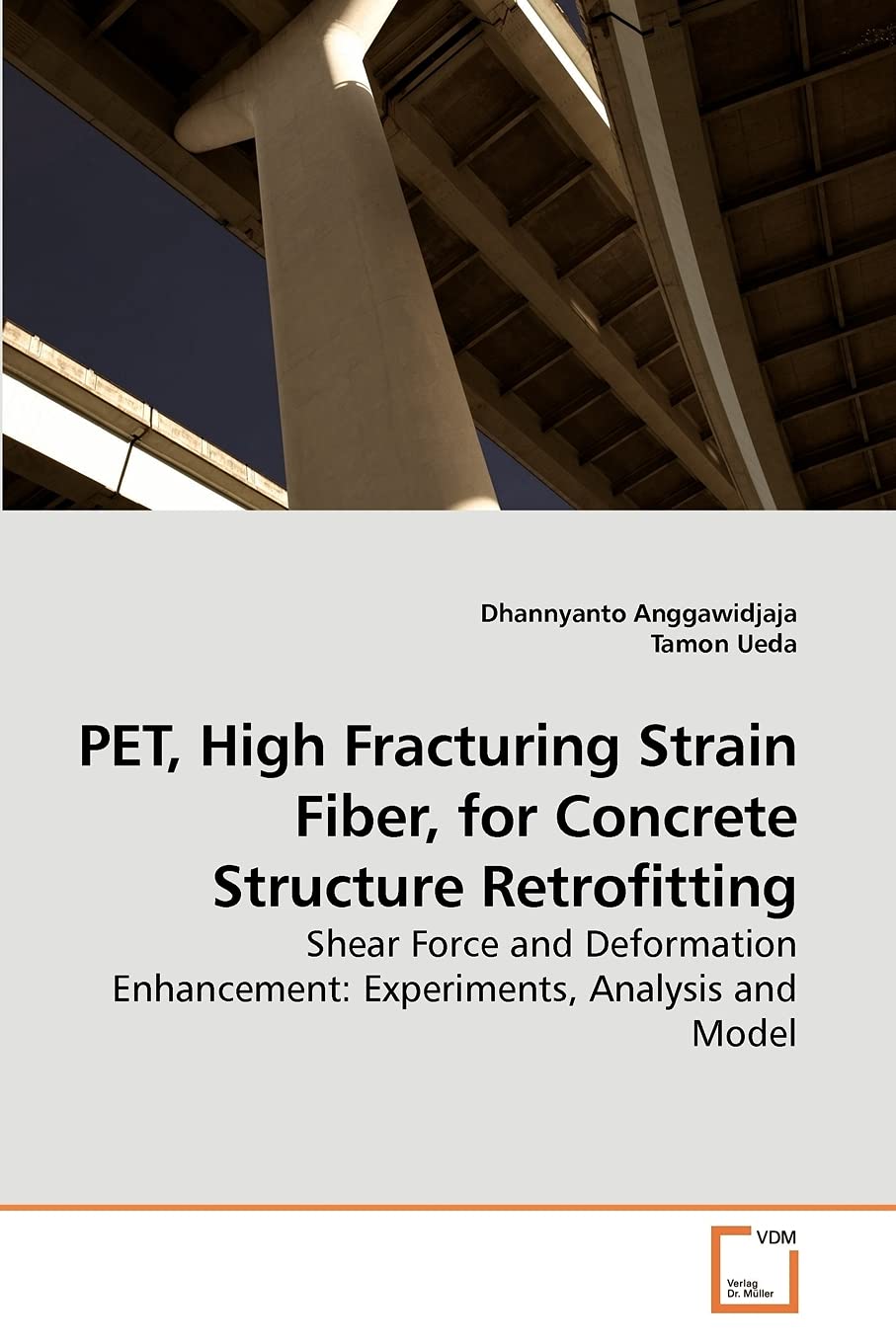 PET, High Fracturing Strain Fiber, for Concrete Structure Retrofitting: Shear Force and Deformation Enhancement: Experiments, Analysis and Model