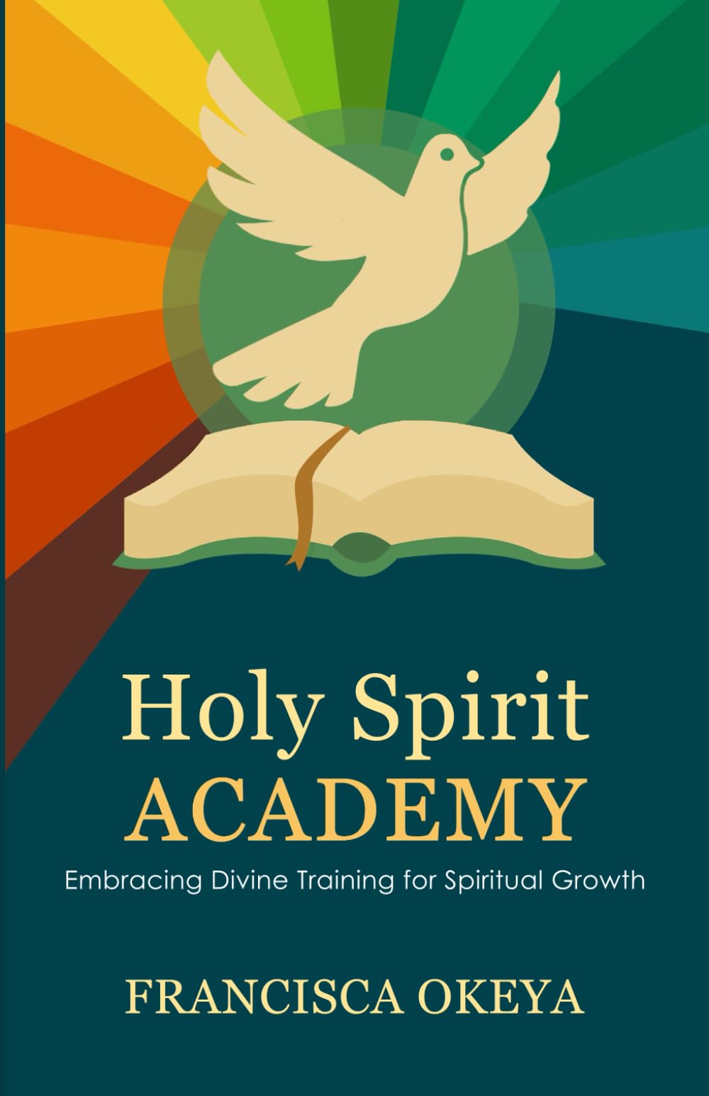 Holy Spirit Academy: Embracing Divine Training for Spiritual Growth