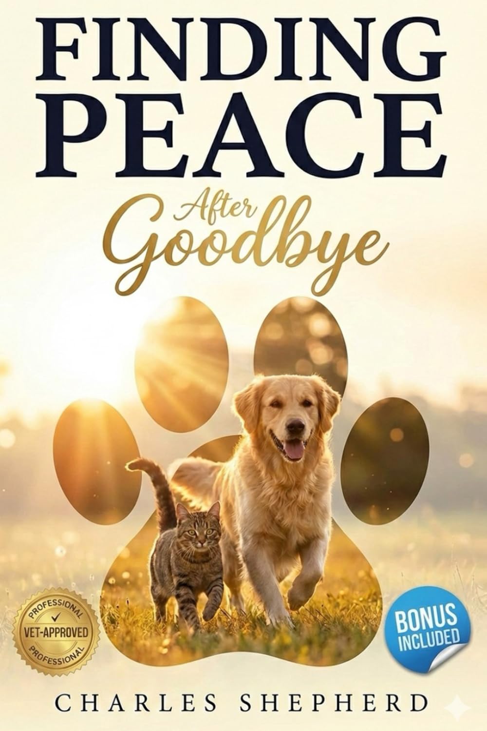 Finding Peace After Goodbye: The Compassionate Framework for Navigating Pet Loss Grief with Hope and Resilience