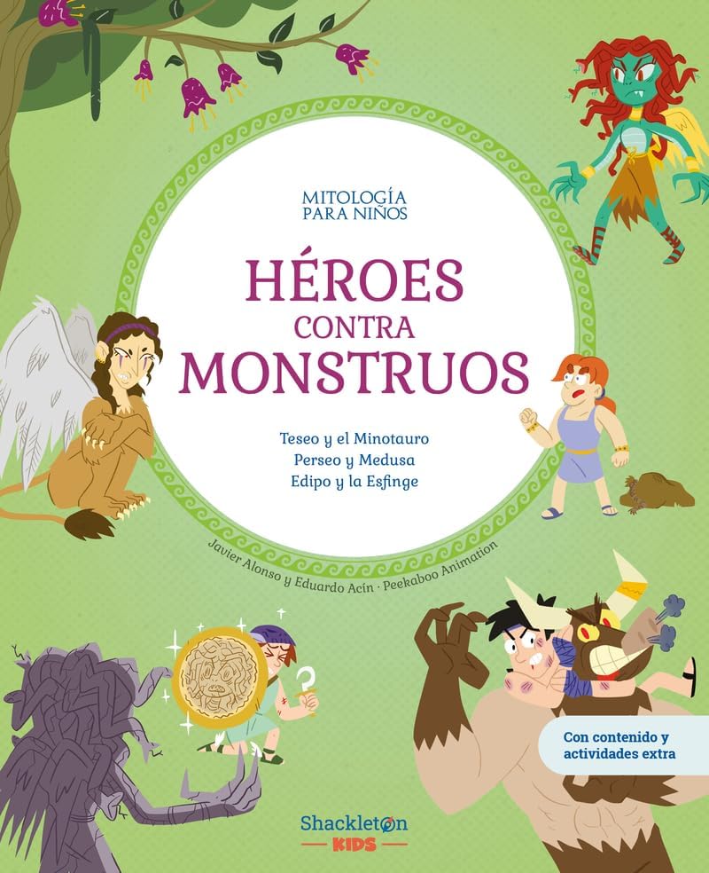 Héroes contra monstruos: Libro infantil con juegos y actividades extra | Los mitos de Teseo y el Minotauro, Perseo y Medusa, y Edipo y la Esfinge, ... para niños y niñas (Mitología para niños)