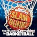 Slam Dunk!: Top 10 Lists of Everything in Basketball (Sports Illustrated Kids Top 10 Lists)