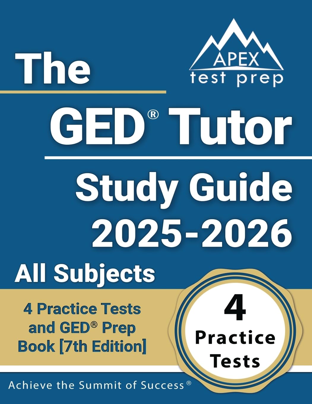 The GED Tutor Study Guide All Subjects: Practice Tests and GED Prep Book: [7th Edition]