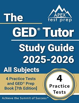 The GED Tutor Study Guide All Subjects Practice Tests and GED Prep Book [7th Edition]