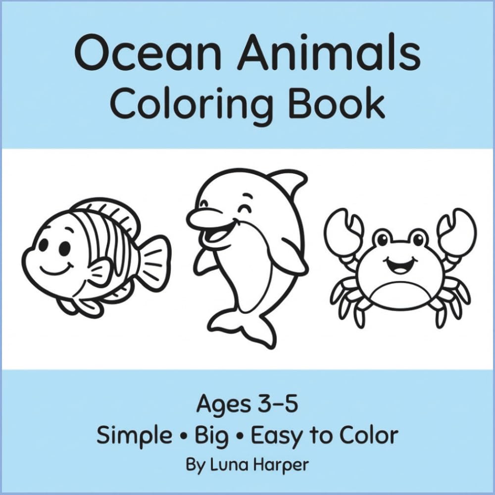 Ocean Animals Coloring Book for Kids: Big and Simple Coloring Pages for Ages 3–5 (Kids Simple Coloring Books)