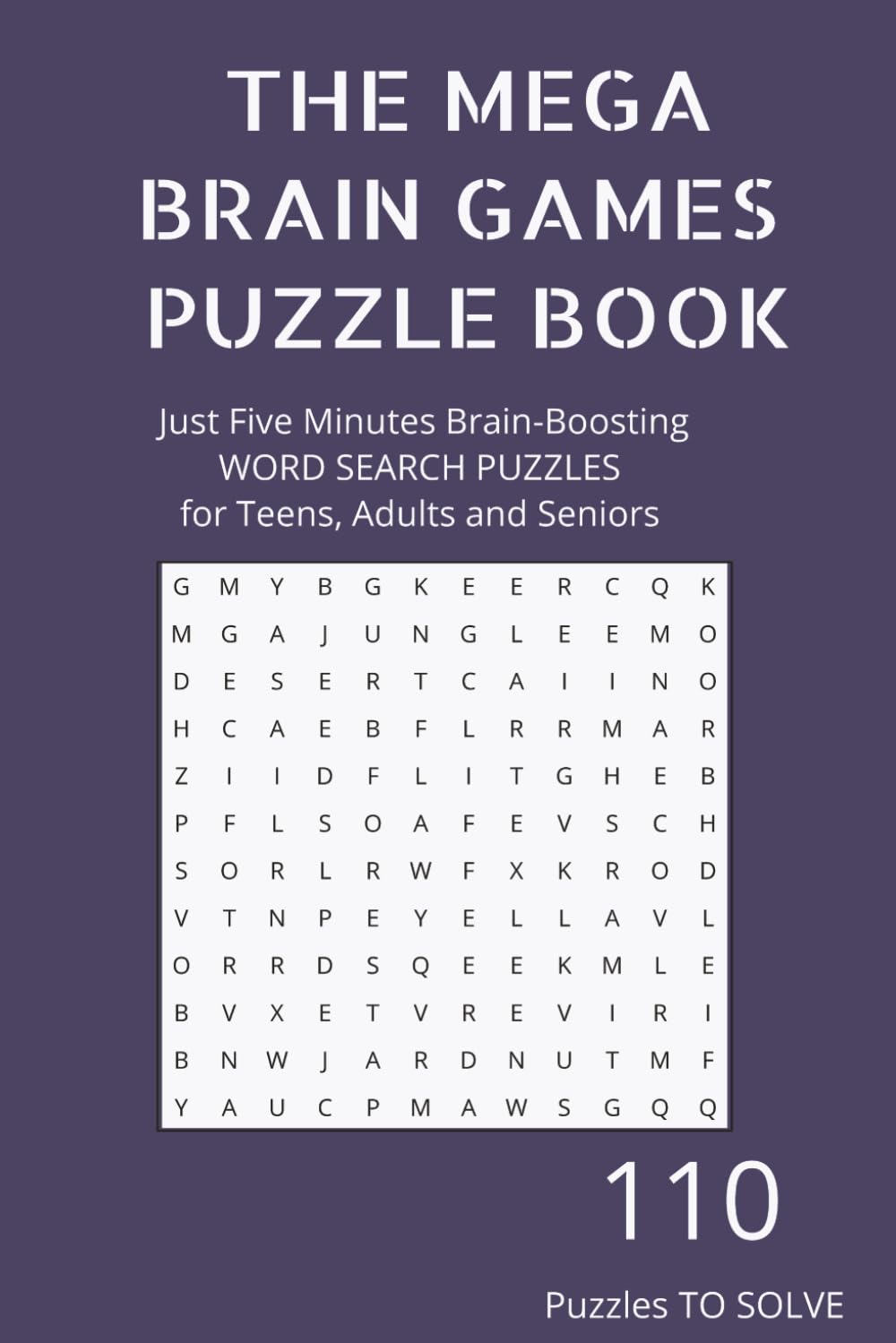 The Mega Brain Games Puzzle Book: Just Five Minutes Brain-Boosting WORD SEARCH PUZZLES for Teens, Adults and Seniors
