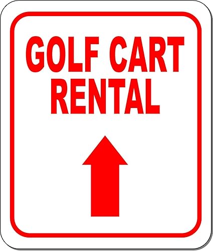 GOLF CART RENTAL DIRECTIONAL UPWARD ARROW RED Aluminum Composite Outdoor Sign 15" x18"