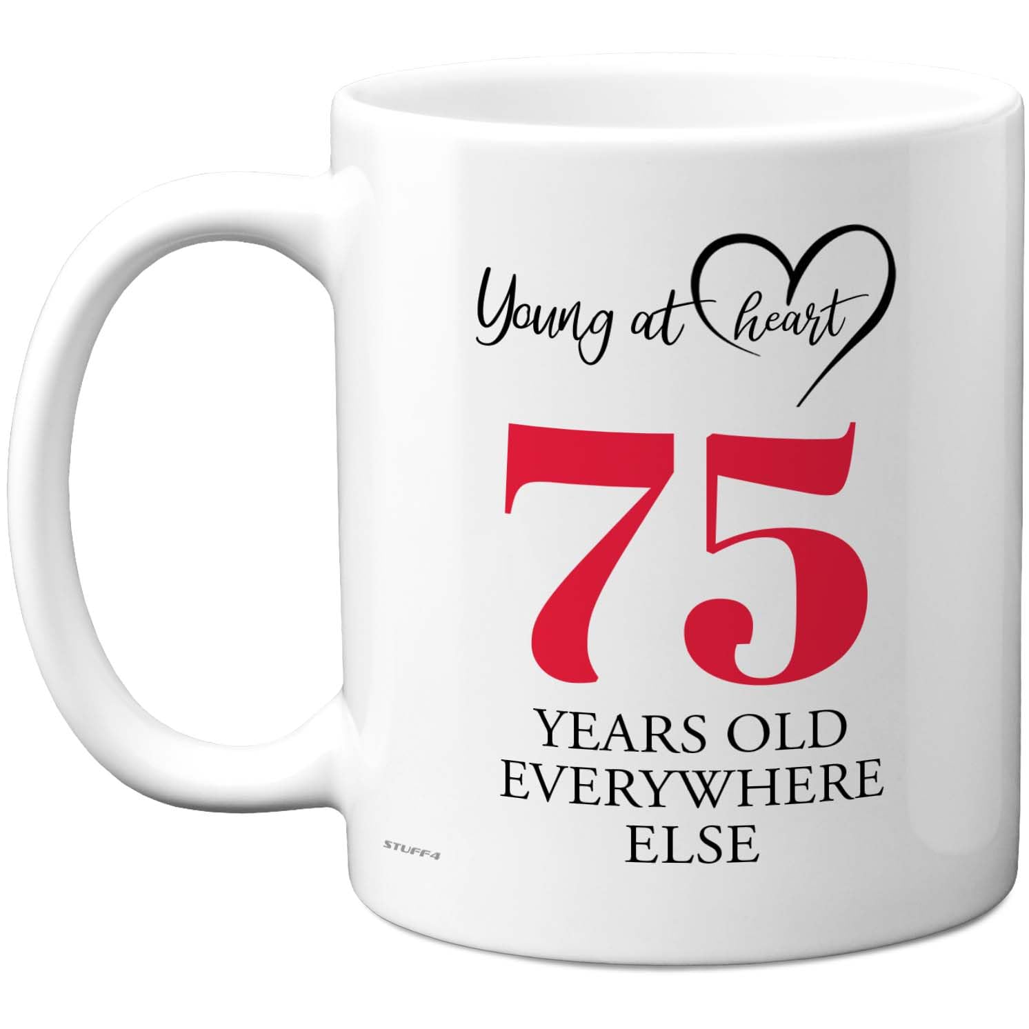Stuff4 Women's White 75Th Birthday Gifts For Men, Cheeky Novelty Mug Young At Heart, Gag Joke Gifts, Perfect Funny Mugs For Seventy-Five Seventy-Fifth Birthday Present, 11Oz Ceramic Coffee Mugs