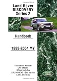  Land Rover Discovery Series 2 1999-2004 MY Handbook: LRL0459BB: Publication Number Lrl 0459bb Which Includes Lrl 0459eng and Lrl 0545eng