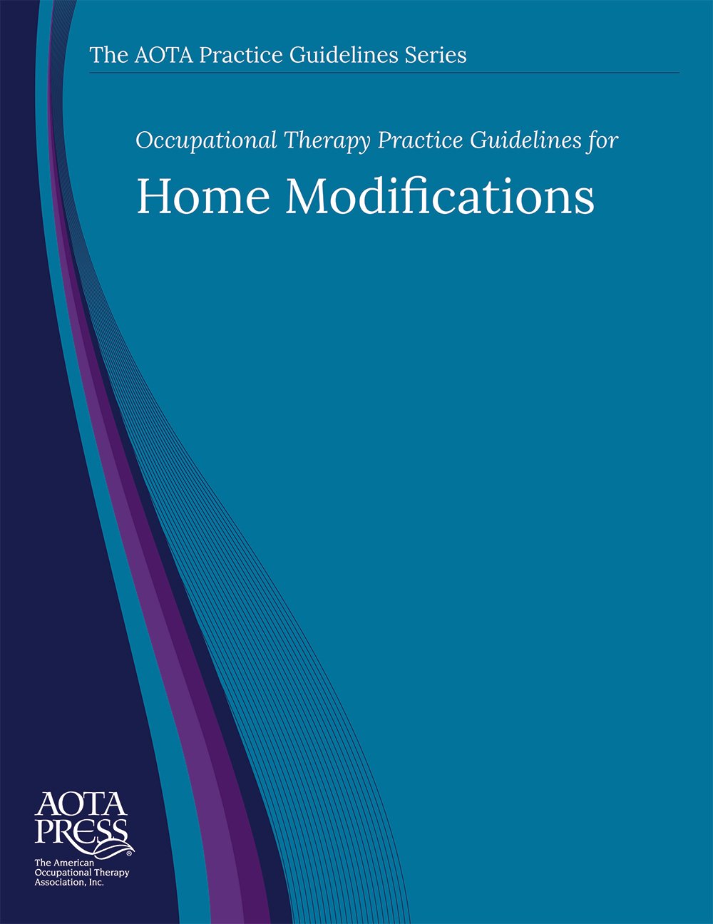 Occupational Therapy Practice Guidelines for Home Modifications: Carol ...