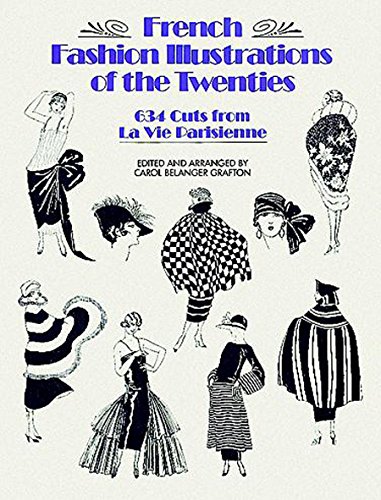 French Fashion Illustrations of the Twenties: 634 Cuts from La Vie Parisienne (Dover Fashion and Costumes)