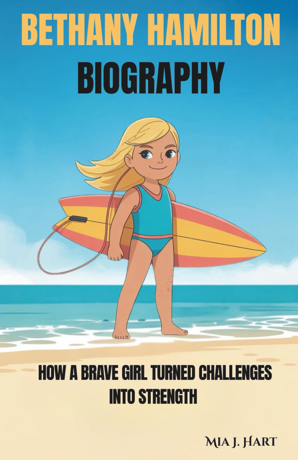 BETHANY HAMILTON BIOGRAPHY: How a Brave Girl Turned Challenges Into Strength
