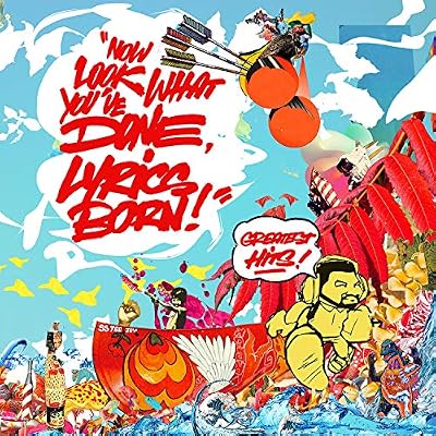 Now Look What You've Done, Lyrics Born! Greatest Hits!