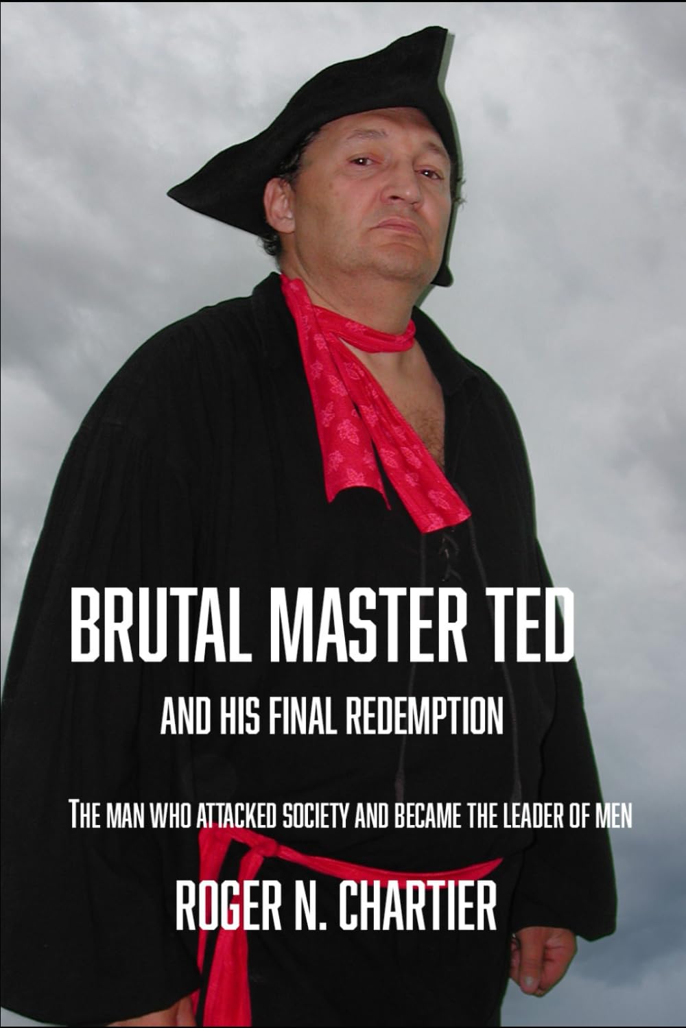 BRUTAL MASTER TED: and HIS FINAL REDEMPTION