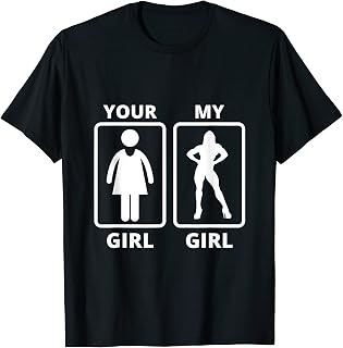Your Girl My Girl Funny Bodybuilding T-Shirt