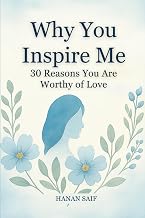 Why You Inspire Me: A Fill-in-the-Blank Gift Book of Love & Gratitude: 30 Reasons You Are Worthy of Love- Guided Prompts to Celebrate Connection, Friendship, and Self-Worth