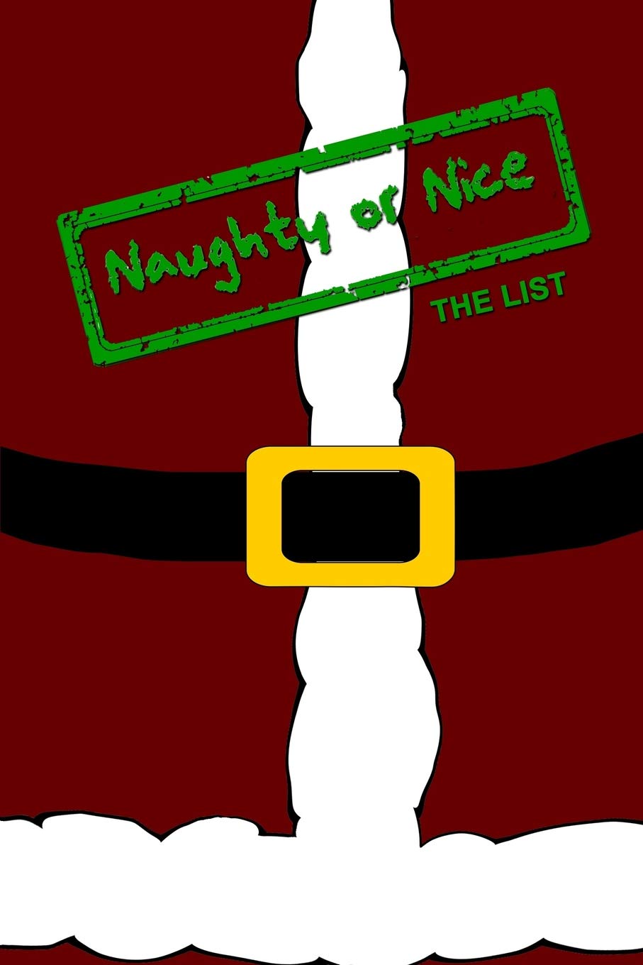 Naughty or Nice The List: Blank form novelty Christmas logbook for determining who's been naughty and who's been nice.