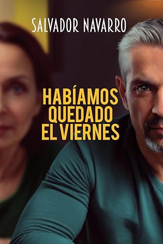 Habíamos quedado el viernes