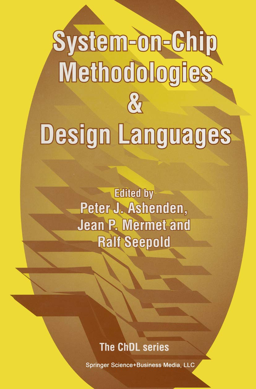 System-on-Chip Methodologies & Design Languages (The Chdl Series)      2001st Edition, Kindle Edition