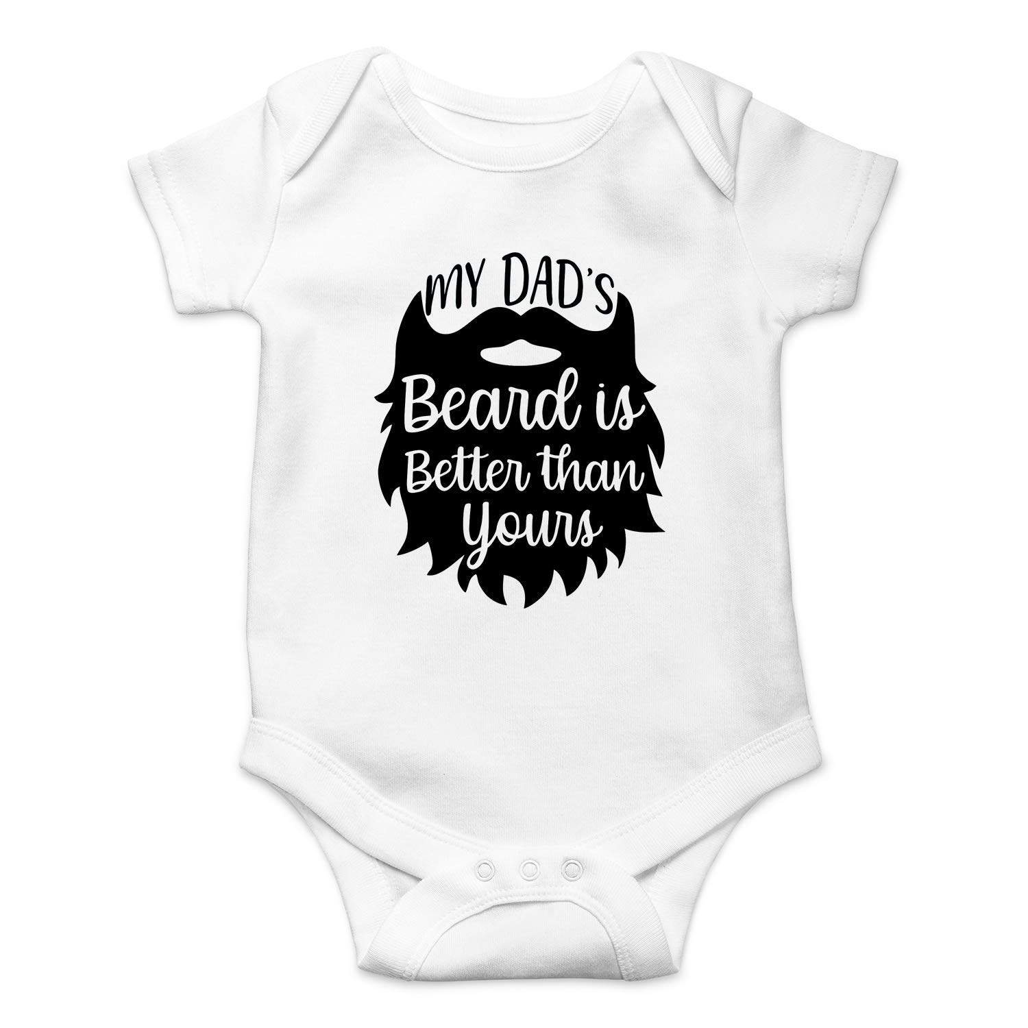 My Dad's Beard is Better Than Yours - Funny Baby Essentials Bodysuit - Newborn Girl Romper