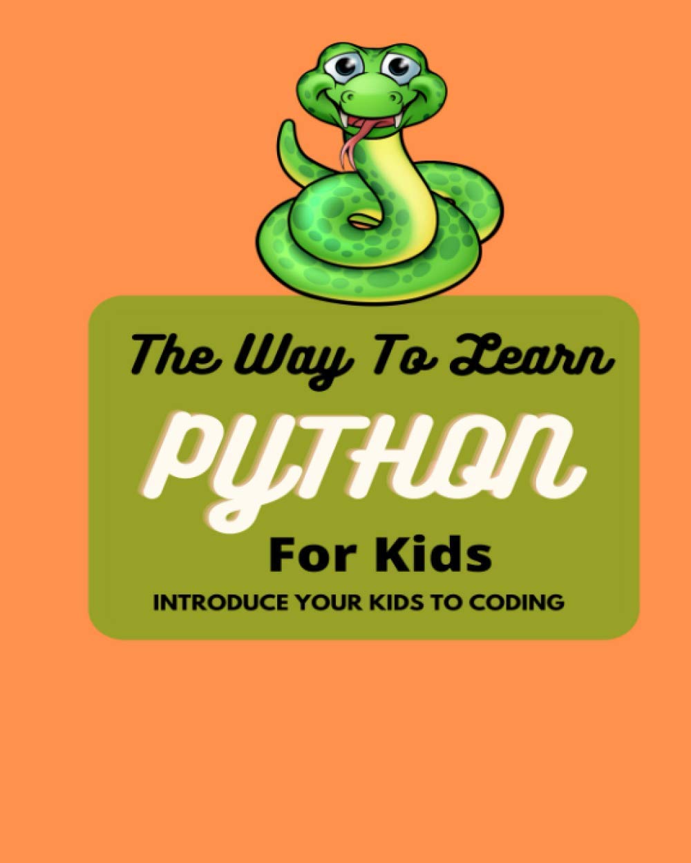 Paperback - The Way To Learn Python for Kids: A Happy Way Introduction Kids to Programming