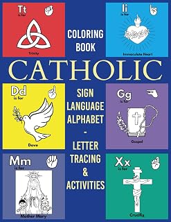 Catholic Sign Language Alphabet Coloring Book: ASL Learning Coloring Pages with Signs, Finger-Spelling Practice, and Writing Tracing Activities for Kids to Learn and Enjoy