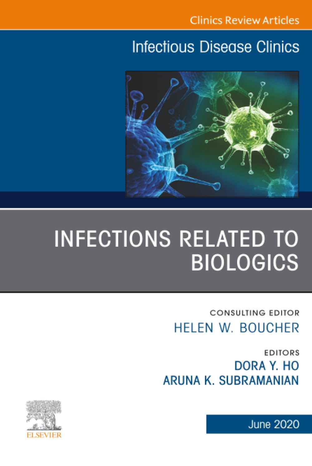 Infections Related to Biologics, An Issue of Infectious Disease Clinics of North America (The Clinics: Internal Medicine, Volume 34-2)