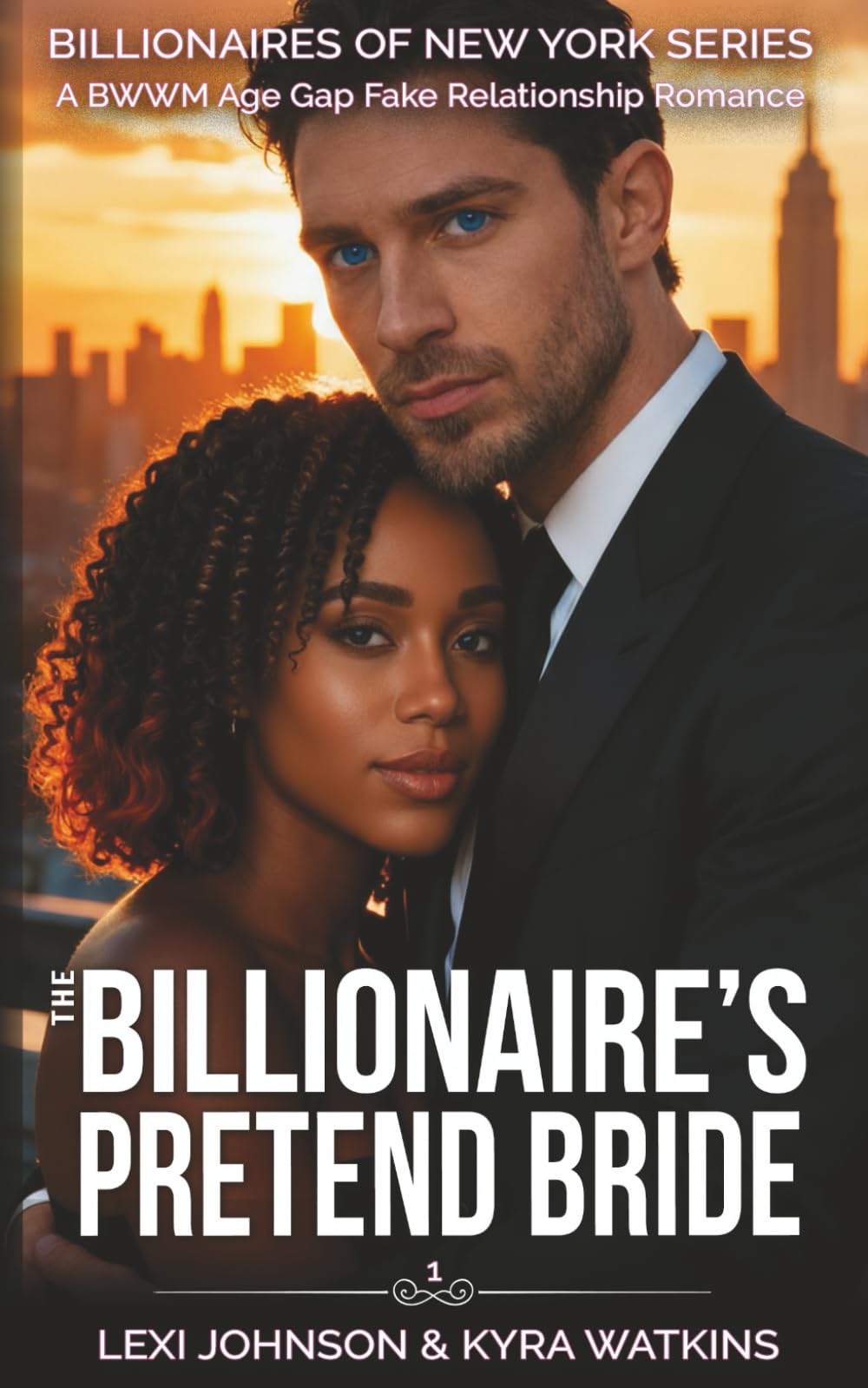 The Billionaire's Pretend Bride: A BWWM Age Gap Fake Relationship Romance (Billionaires of New York)