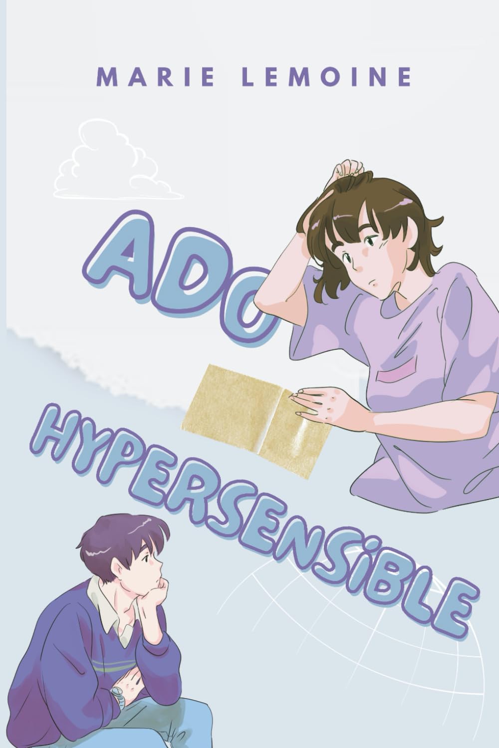 Ado Hypersensible: Comprendre ses émotions et trouver sa place au quotidien