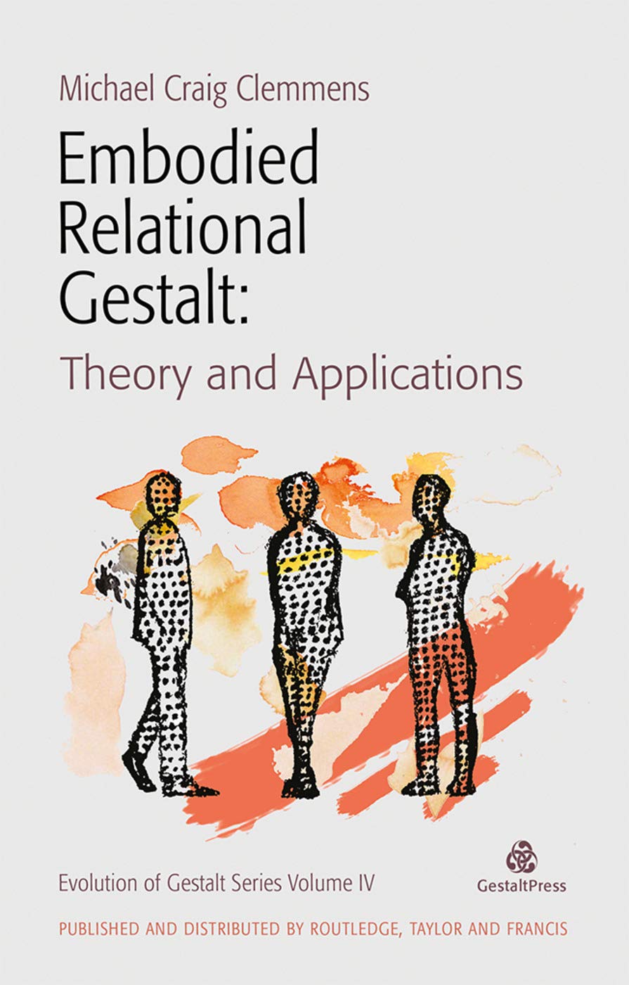Embodied Relational Gestalt: Theories and Applications (Evolution of Gestalt, 4)