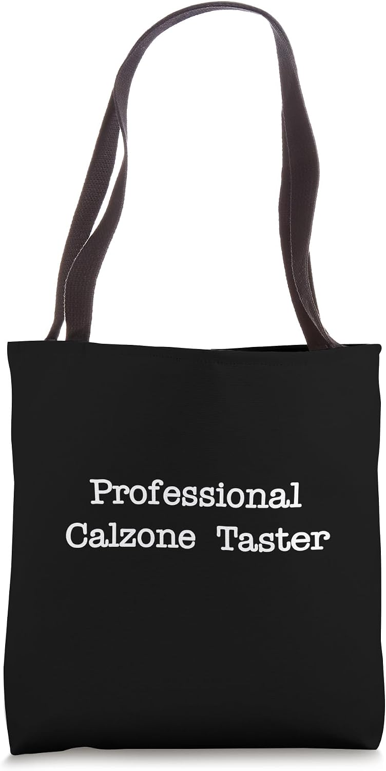 Professional calzone taster Funny Italian Food Minimalist Tote Bag