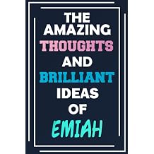 The Amazing Thoughts and Brilliant Ideas of Emiah Unleash Your Imagination - Blank Lined Notebook