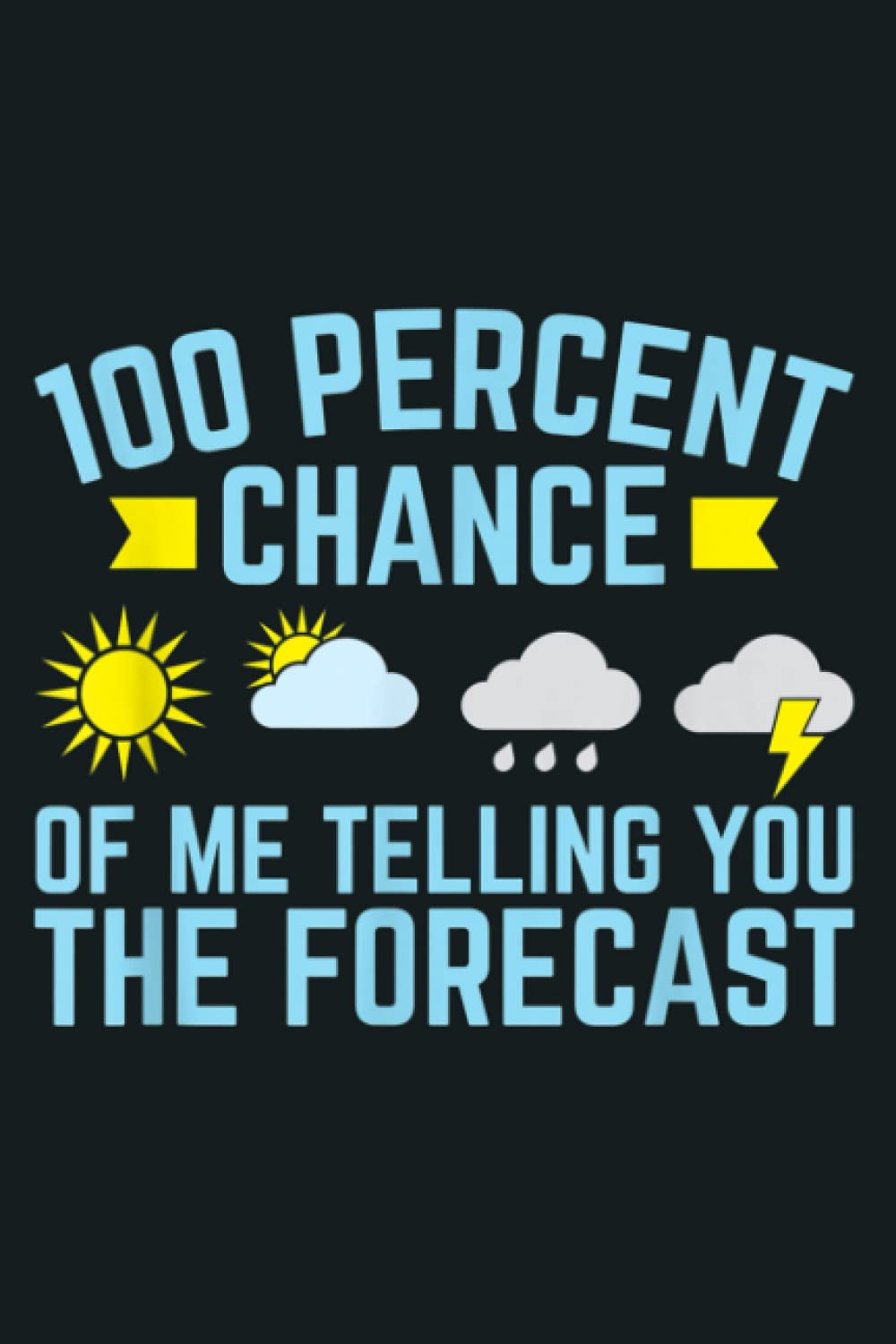 100 Percent Chance Of Telling You Forecast Weatherman: notebook, notebook journal beautiful , simple, impressive,size 6x9 inches, 114 paperback pages