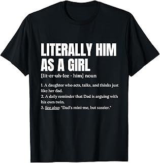 My dad gets mad at me Joke Daddy Daughter Humor Definition T-Shirt