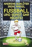  Fußball und ...: Fußball und sonst gar nichts! von Schlüter. Andreas (2008) Gebundene Ausgabe