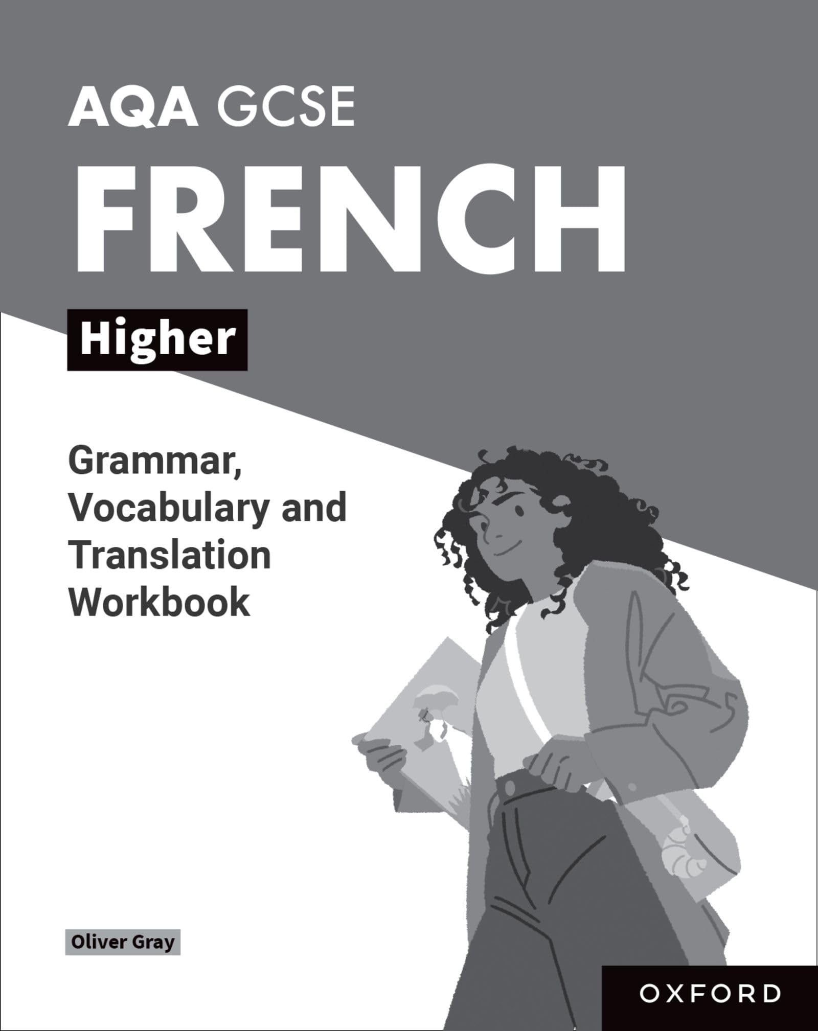 AQA GCSE French: AQA GCSE French Higher Grammar, Vocabulary and Translation