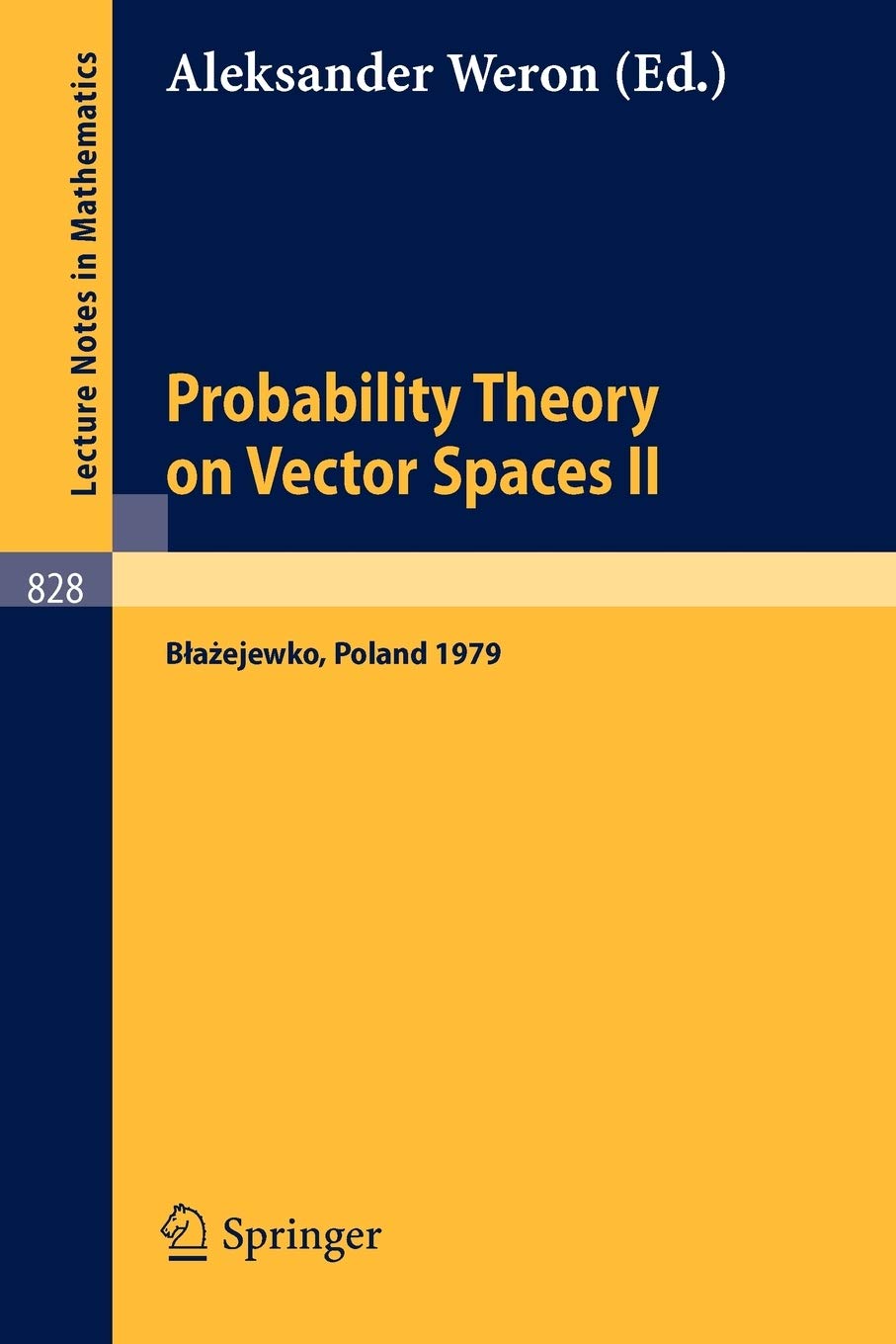 Probability Theory on Vector Spaces II: Proceedings, Blazejewko, Poland, September 17-23, 1979