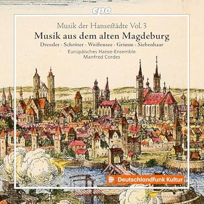 Music from old Hanseatic cities, Vol. 3 - Music from old Magdeburg