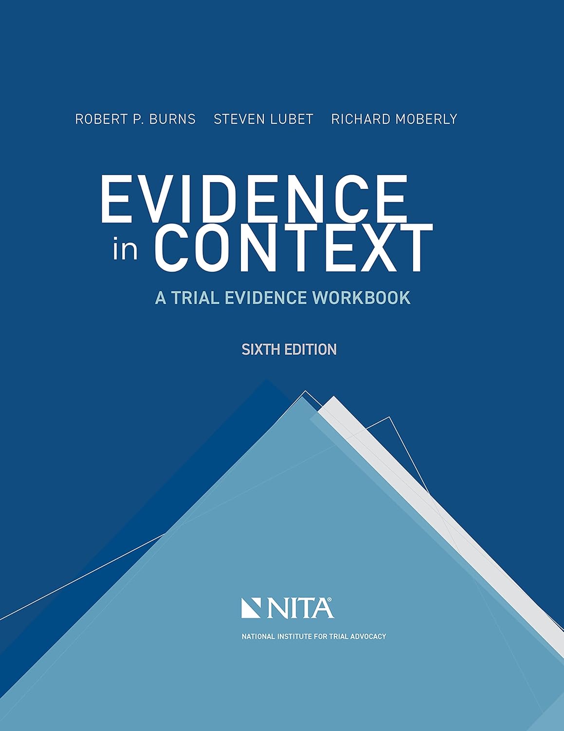 Evidence in Context: A Trial Evidence Workbook (NITA)      6th Edition