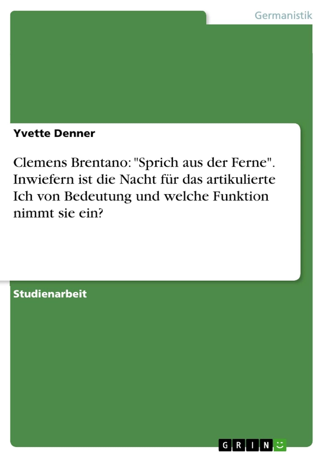 Clemens Brentano: "Sprich aus der Ferne". Inwiefern ist die Nacht für