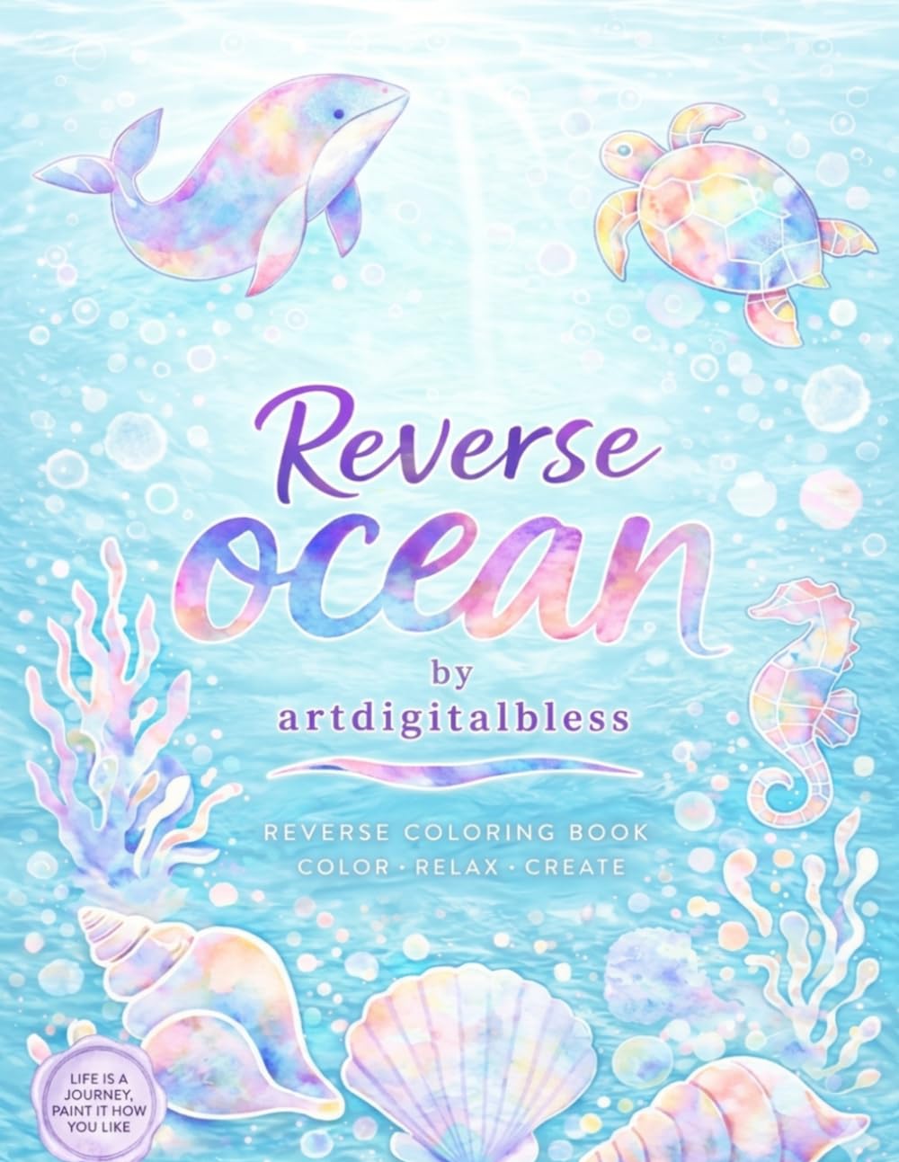 Reverse Ocean Book Coloring: Reverse Ocean Coloring Book Discover Hidden Sea Animals