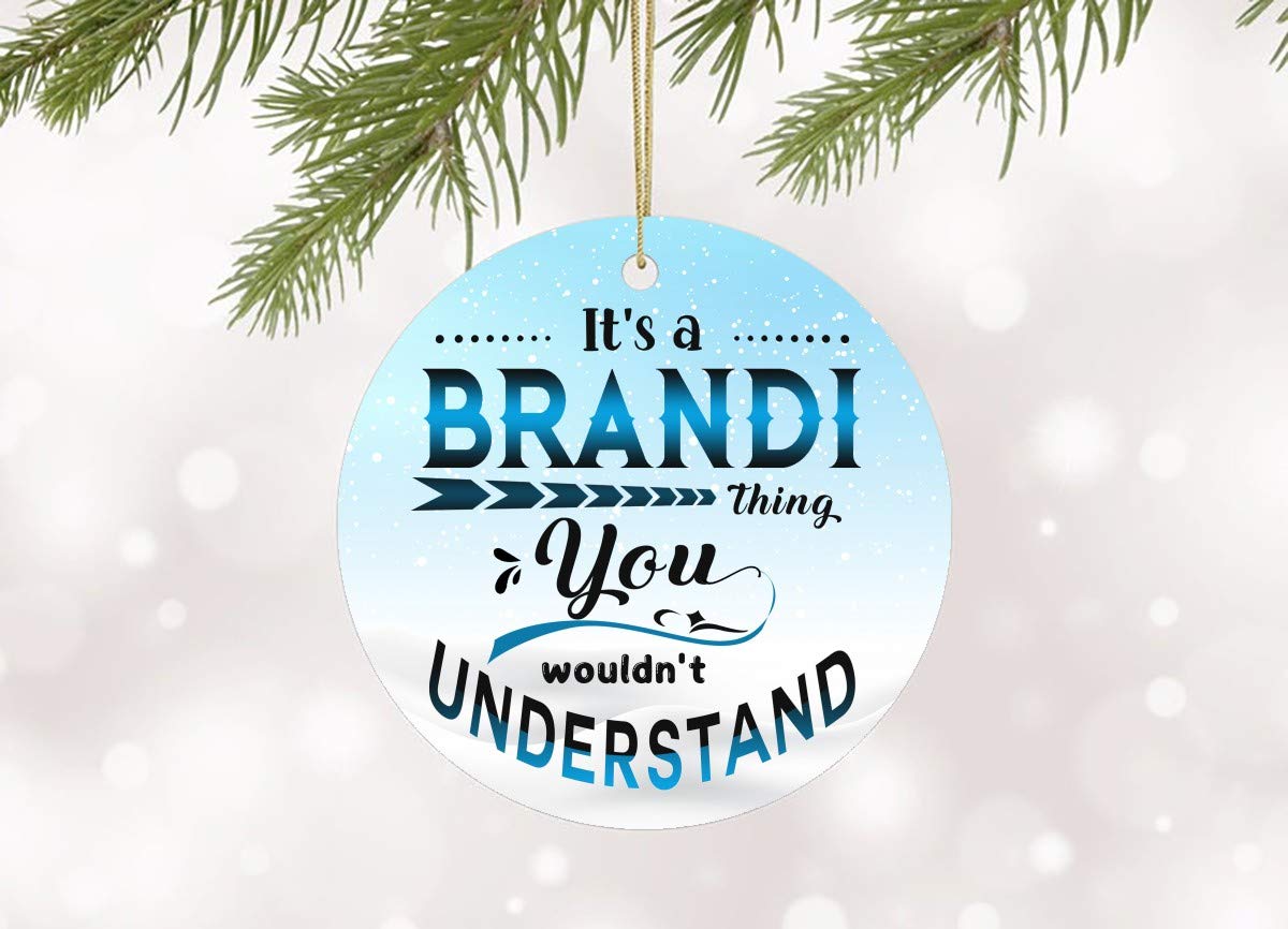 Ornament Christmas Gifts for Women With Name It's a Brandi Thing You Wouldn't Understand Christmas Decorations Ornaments Tree Holiday and Party Decoration for Home Funny Gift Wife
