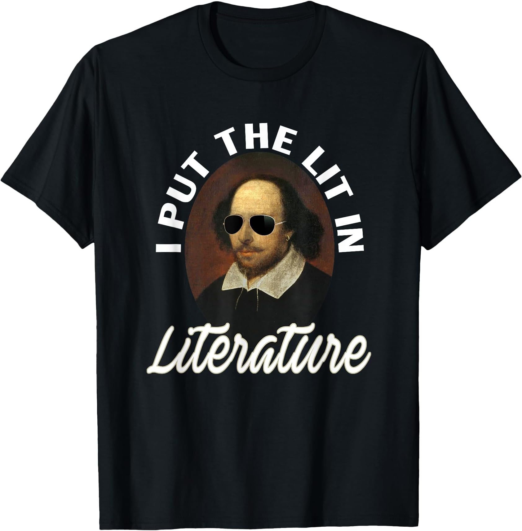 I Put The Lit in Literature T-Shirt-Retro Funny Shakespeare T-Shirt