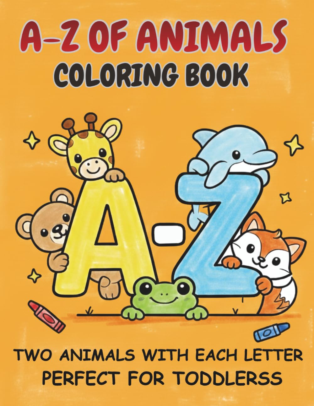 A-Z Animals Coloring Book: Perfect for Kids Ages 1-5