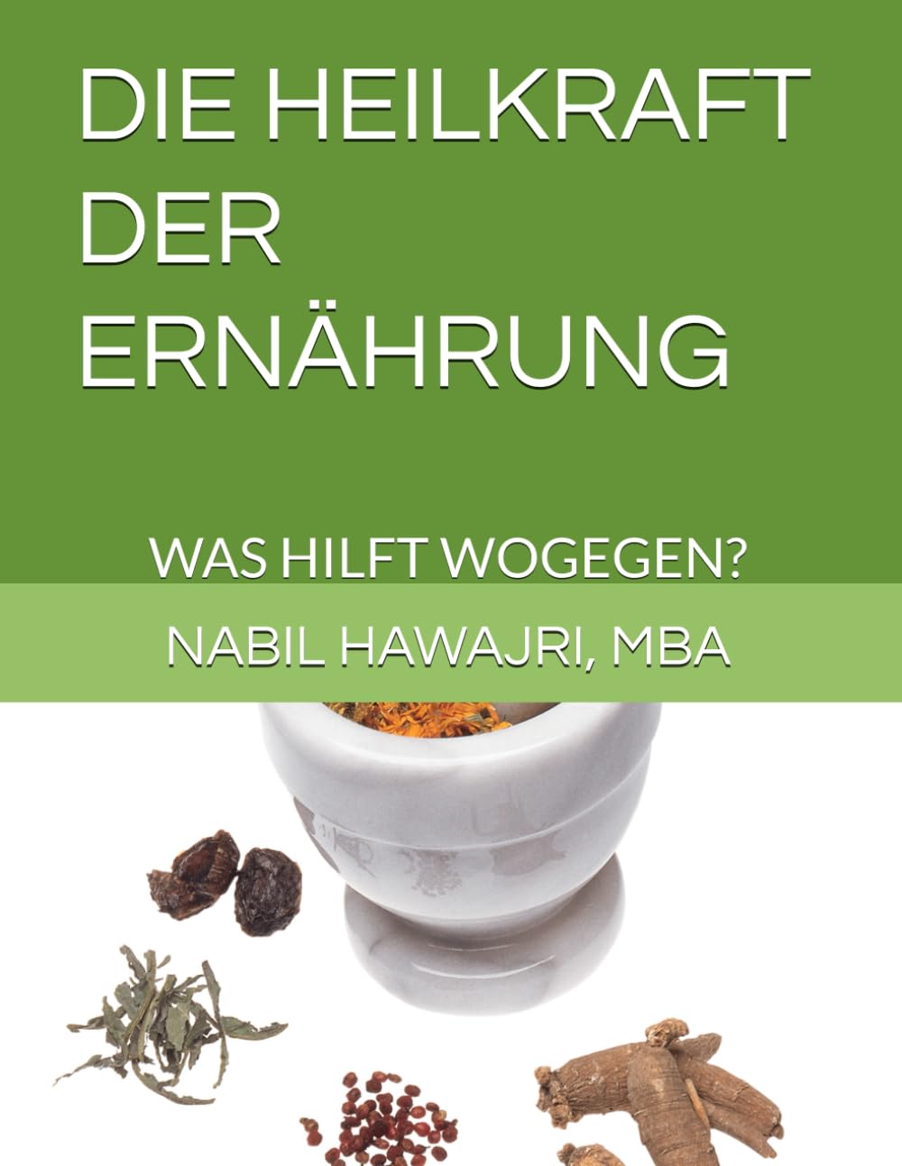 DIE HEILKRAFT DER ERNÄHRUNG: WAS HILFT WOGEGEN?