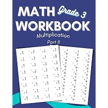 Math Workbook Grade 3 Multiplication Part II Math Practice Multiplication Problems for 3rd Grade